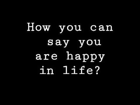 What makes you happy?