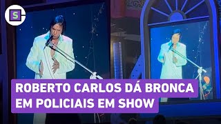 Roberto Carlos dá bronca em policiais em show no Recife: ''Saiam daí senão não continuo''; veja