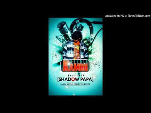 Shadow Papa - Ragga Siai ft. Wee Leafy & Le'Own[STUDIO KAMBU]