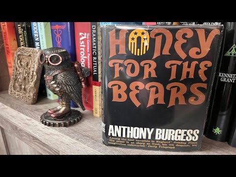 Honey For the Bears: Another Anthony Burgess Gem