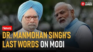 Dr. Manmohan Singh's Final Rebuke to PM Modi: A Call for Unity and Progress