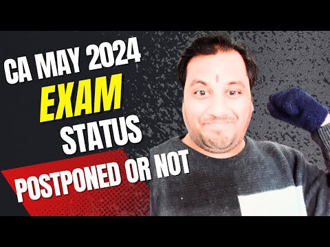 |ICAI CA May 2024 Exam Status Inter & Final Postponed Or Not ??|