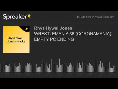 WRESTLEMANIA 36 (CORONAMANIA) EMPTY PC ENDING