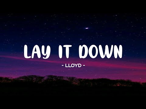 Lloyd - Lay It Down Lyrics 🎵 (Tiktok Song) | Lay your head on my pillow