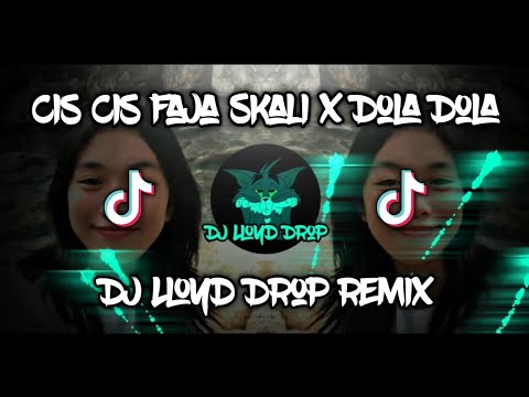 DJ CIS CIS FAJA SKALI X DOLA DOLA FINAL VERSION (TIKTOK TREND 2024) DJ LLOYD DROP REMIX