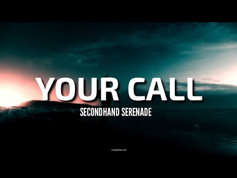 Your Call - Secondhand Serenade (lyrics) I was born to tell you I love you 🎧