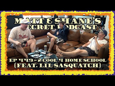 Ep 449 - 2 Cool 4 Home School (feat. Lil Sasquatch)