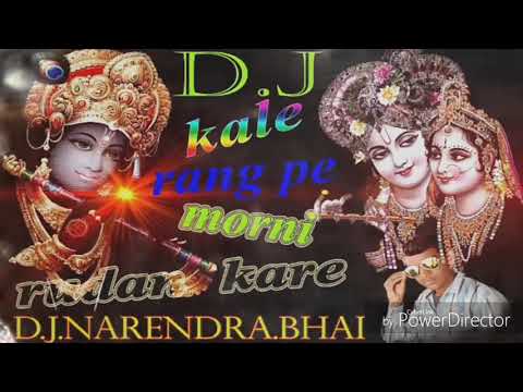 D.j Kale Kala kahe gujri kale rang pe morni rudar kare d.j.Narendra.bhai.d.j song