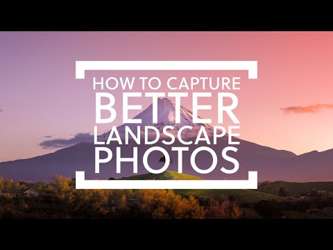 How to capture better landscape photos