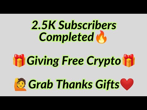 Free Crypto Giveaway on 2.5K Subscribers🔥| #freecryptoairdrops#freecryptocoins #giveaway#celebration