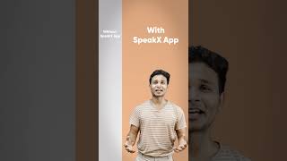 English Speaking | Personal AI Teacher | SpeakX | Confident Speaking