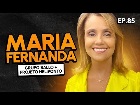 MARIA FERNANDA (GRUPO SALLO e PROJETO HELIPONTO) - Pod Pai Pod Filho #85