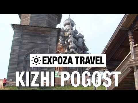 Kizhi Pogost (Russia) Vacation Travel Video Guide