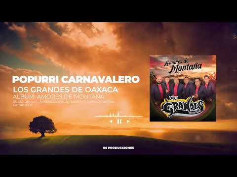 Popurri Carnavalero - Los Grandes de Oaxaca