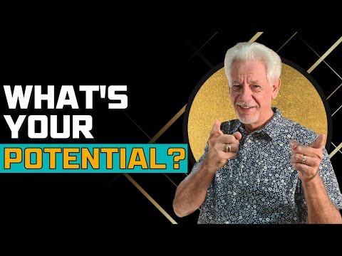 What is your potential?