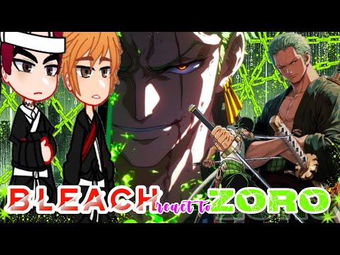 Bleach characters react to Zoro|| One Piece x Bleach|| gacha reaction|| {🇺🇲🇧🇷🇹🇭🇷🇺}||