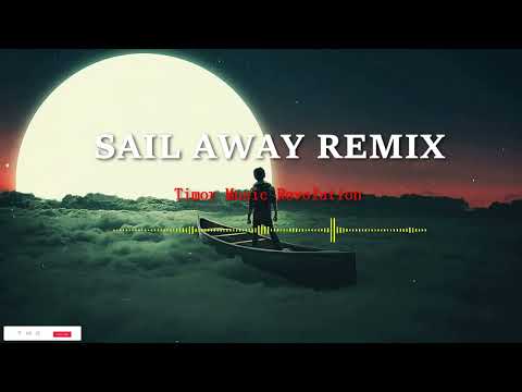 SAIL AWAY - REMIX (timor music revolution)