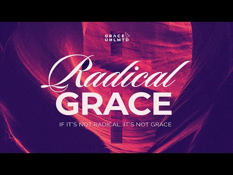 Radical Grace (Learning Full Grace Series) // Cherry Bionson // Nov 12