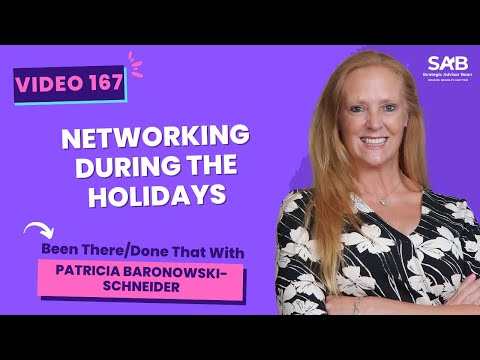 Networking During the Holidays -  Been There/Done That | Video 167