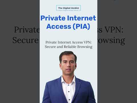 Private Internet Access VPN: Secure and Reliable Browsing