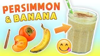 Persimmon Banana Smoothie (Breakfast Smoothie Recipe)