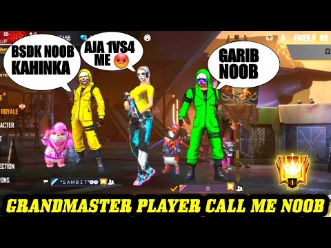 RANDOM GRANDMASTER PLAYERS CALL ME NOOB 😡|| I CHALLENGE FOR 1VS 4 || ACHA MAZA CHAKHAYA😎