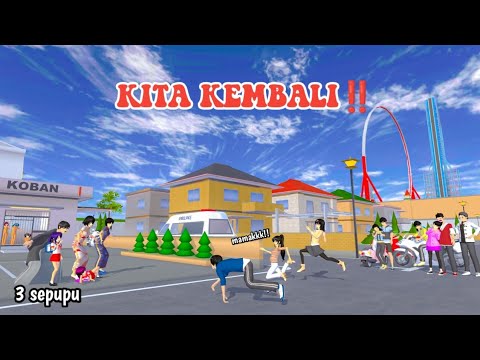 KITA KEMBALI !! || 3 SEPUPU || DRAMA SAKURA SCHOOL SIMULATOR ||