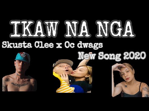 IKAW NA NGA By:(SkustaClee) new Song 2020