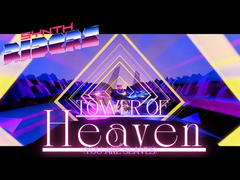 Synth Riders: Tower of Heaven (You Are Slaves) - Feint