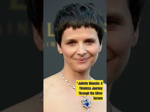 Juliette Binoche: A Timeless Journey Through the Silver Screen#hollywood#france# oscars