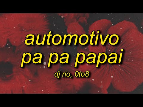 AUTOMOTIVO PA PA PAPAI (SLOWED)