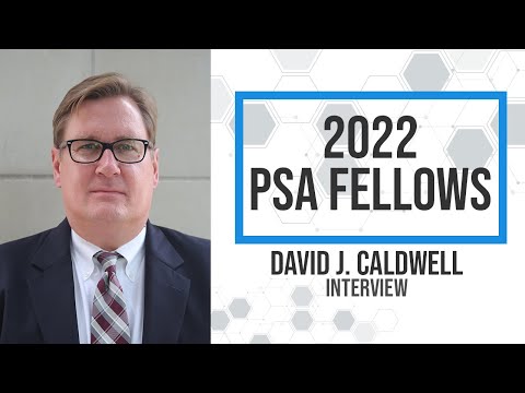 2022 PSA Fellow Video Biography: David J. Caldwell