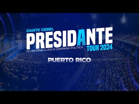 PRESIDANTE TOUR EN PUERTO RICO 2024 | Dante Gebel