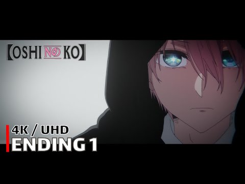 Oshi no Ko - Ending 1 【Mephisto】 4K / UHD Creditless | CC