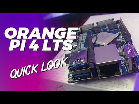 Orange Pi 4LTS  - Quick Look