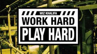 Wiz Khalifa - Work Hard, Play Hard [Audio]