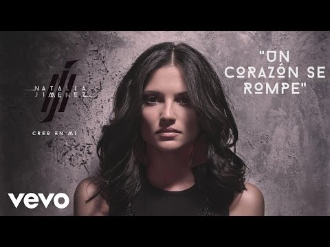 Natalia Jiménez - Un Corazón Se Rompe (Cover Audio)