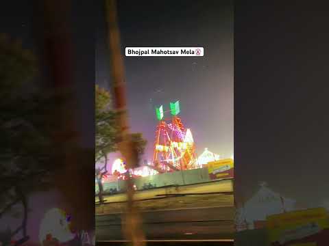 Bhojpal Mela Bhopal🎡#bhopal #mela #bhopalbeauty #viralvideo