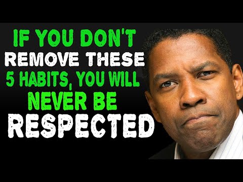 You Will Never Be Respected Unless You Remove These 5 Habits from Your Life | Denzel Washington