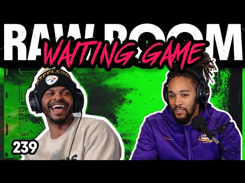 Raw Room - Ep 239 - Waiting Game