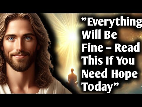 "Everything Will Be Fine – Read This If You Need Hope Today"| God Message Live | #motivation #hope