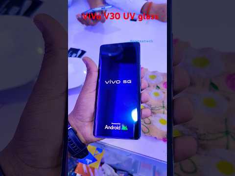 how to get uv glass Vivo V30 ultra slim smartphone best smartphone #youtubeshorts #viralshorts