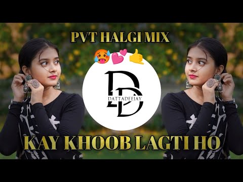 {{KYA KHOOB LAGTI HO}} {{ PVT HALGI MIX}} [[ ITS DATTA STYLE ]]