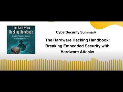 The Hardware Hacking Handbook Breaking Embedded Security with Hardware Attacks