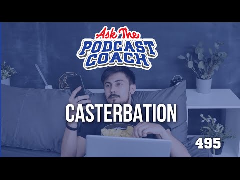 Don't Fall Into Casterbation Practices