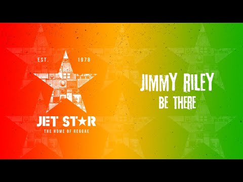 Jimmy Riley - Be There (Official Audio) | Jet Star Music