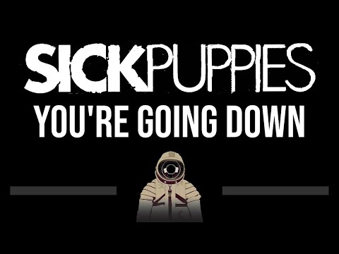 Sick Puppies • You're Going Down (CC) (Upgraded Video) 🎤 [Karaoke] [Instrumental Lyrics]