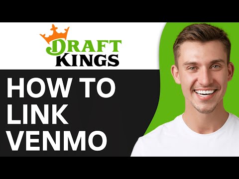 How To Link Venmo To DraftKings (2024)