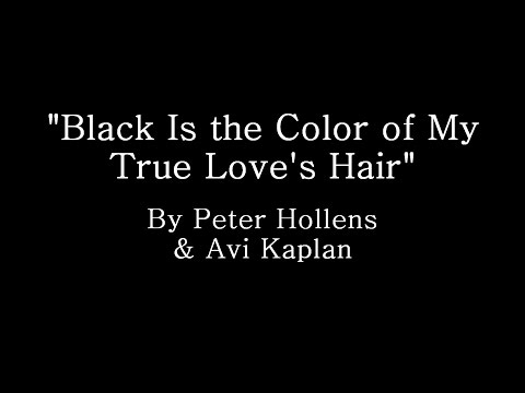 Black is The Color of My True Love's Hair - Peter Hollens & Avi Kaplan (Lyrics)