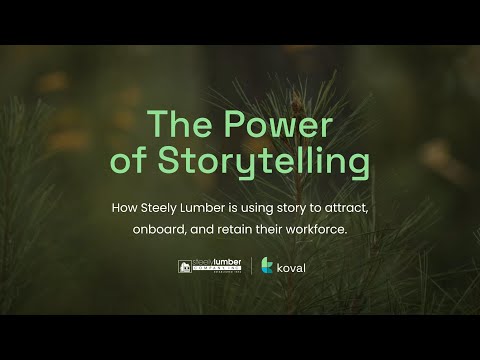 The POWER of Storytelling | How Steely Lumber is using Story to Attract & Retain Their Workforce